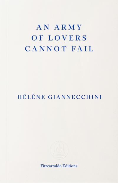 An Army of Lovers Cannot Fail